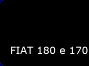 FIAT 180 e 170
