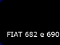 FIAT 682 e 690